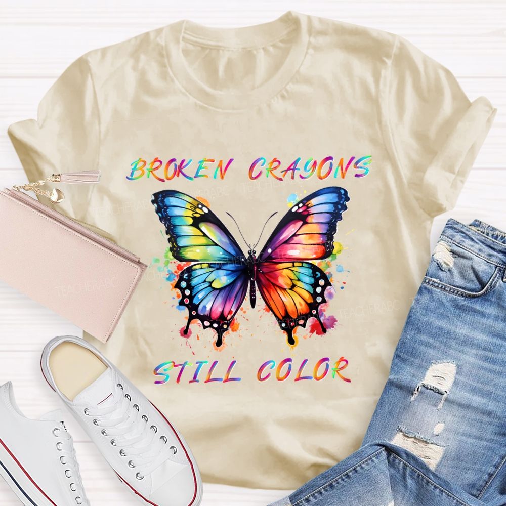 Broken Crayons Still Color Gradient Butterfly Text Teacher T-shirt