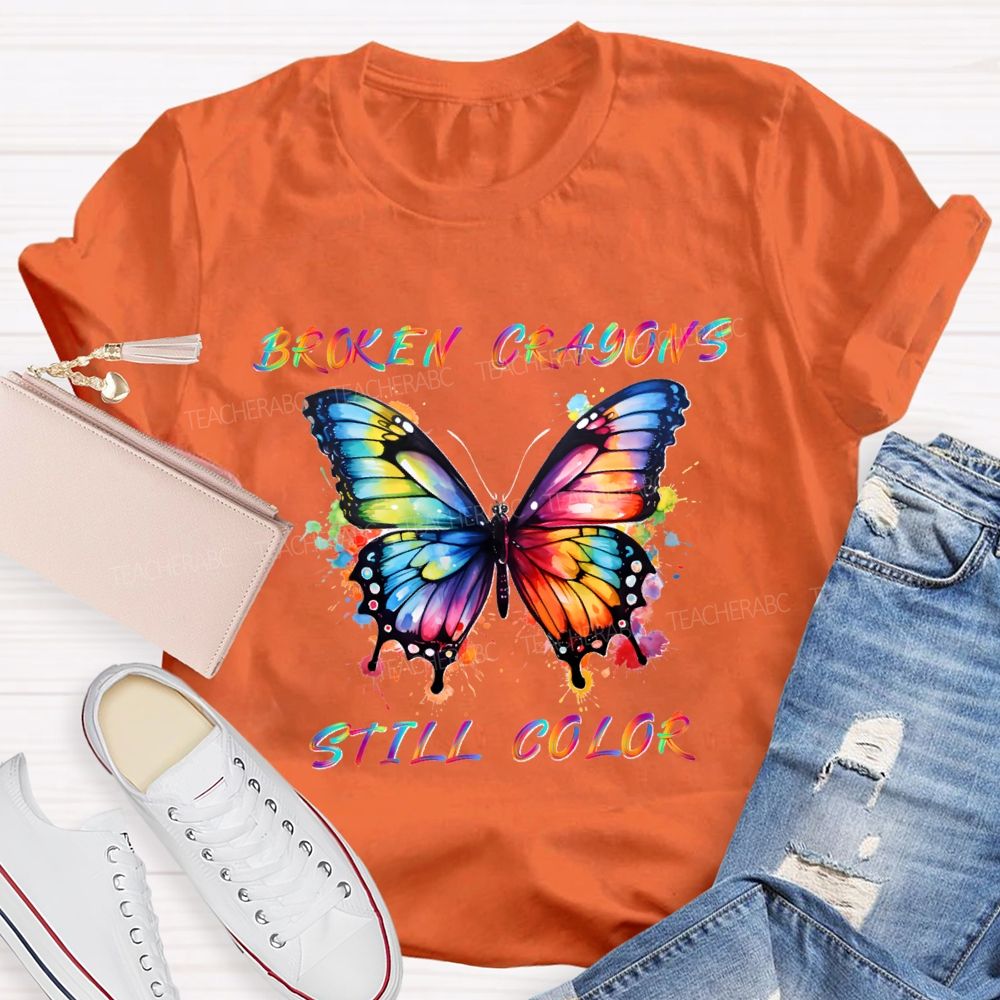 Broken Crayons Still Color Gradient Butterfly Text Teacher T-shirt