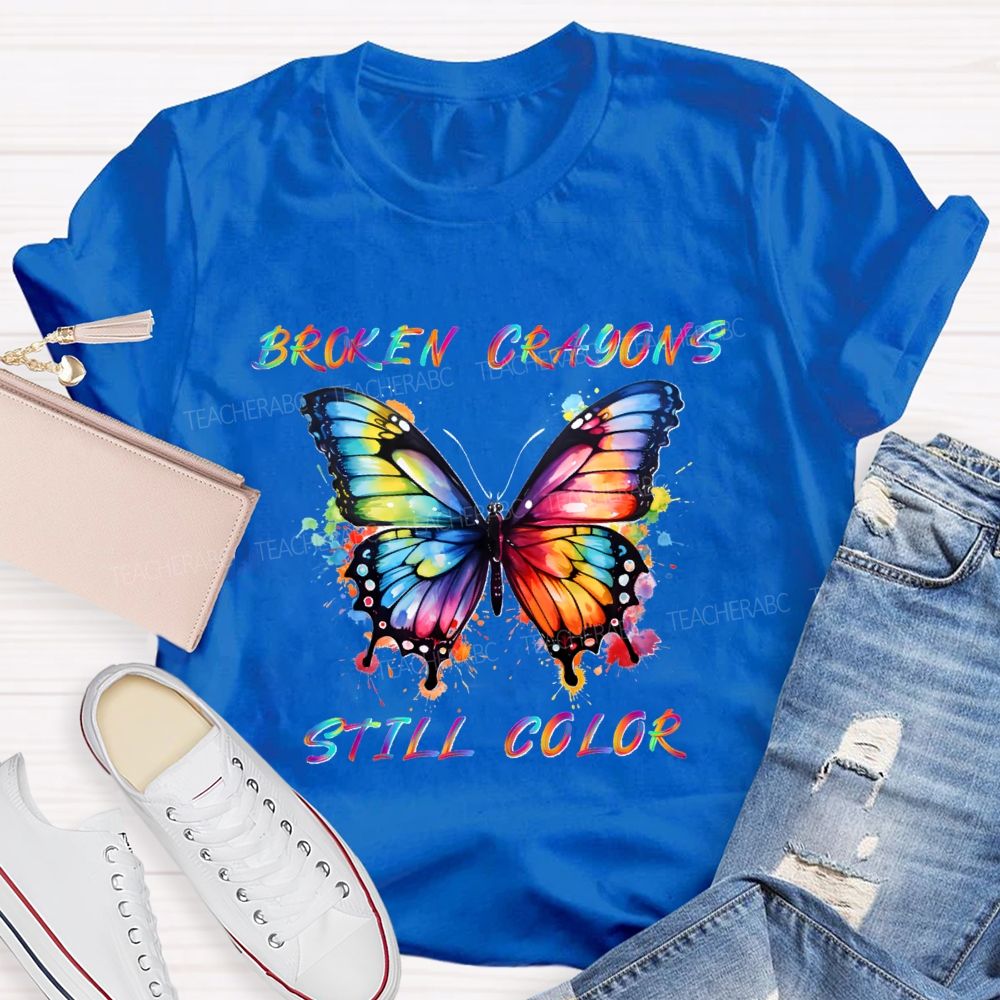 Broken Crayons Still Color Gradient Butterfly Text Teacher T-shirt