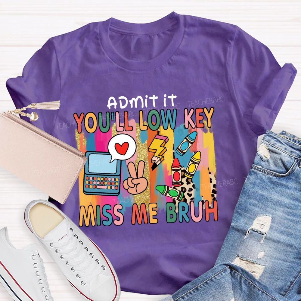 Admit It You'll Low Key Miss Me Bruh Pencil Leopard Teacher T-shirt