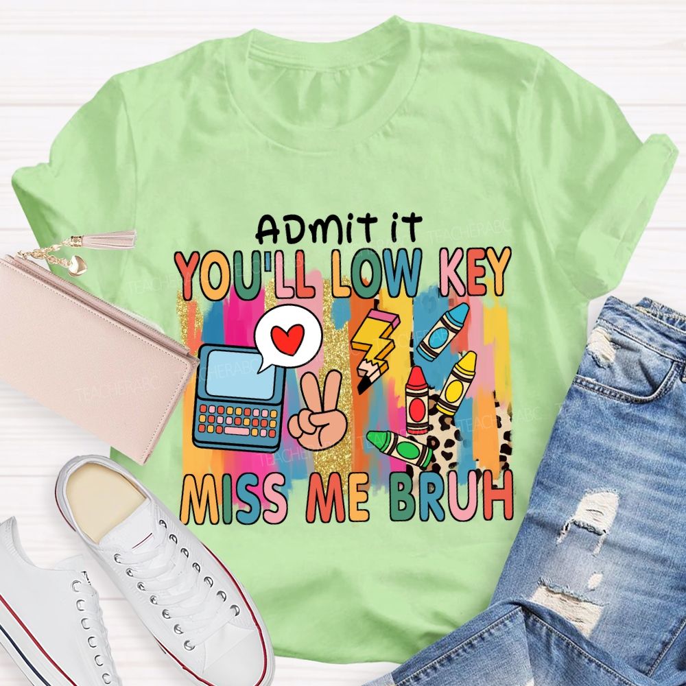 Admit It You'll Low Key Miss Me Bruh Pencil Leopard Teacher T-shirt
