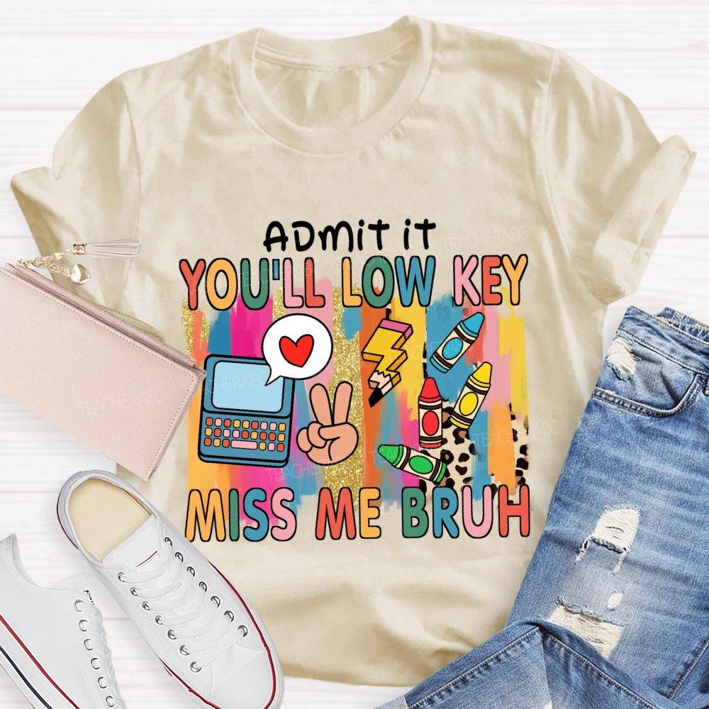 Admit It You'll Low Key Miss Me Bruh Pencil Leopard Teacher T-shirt