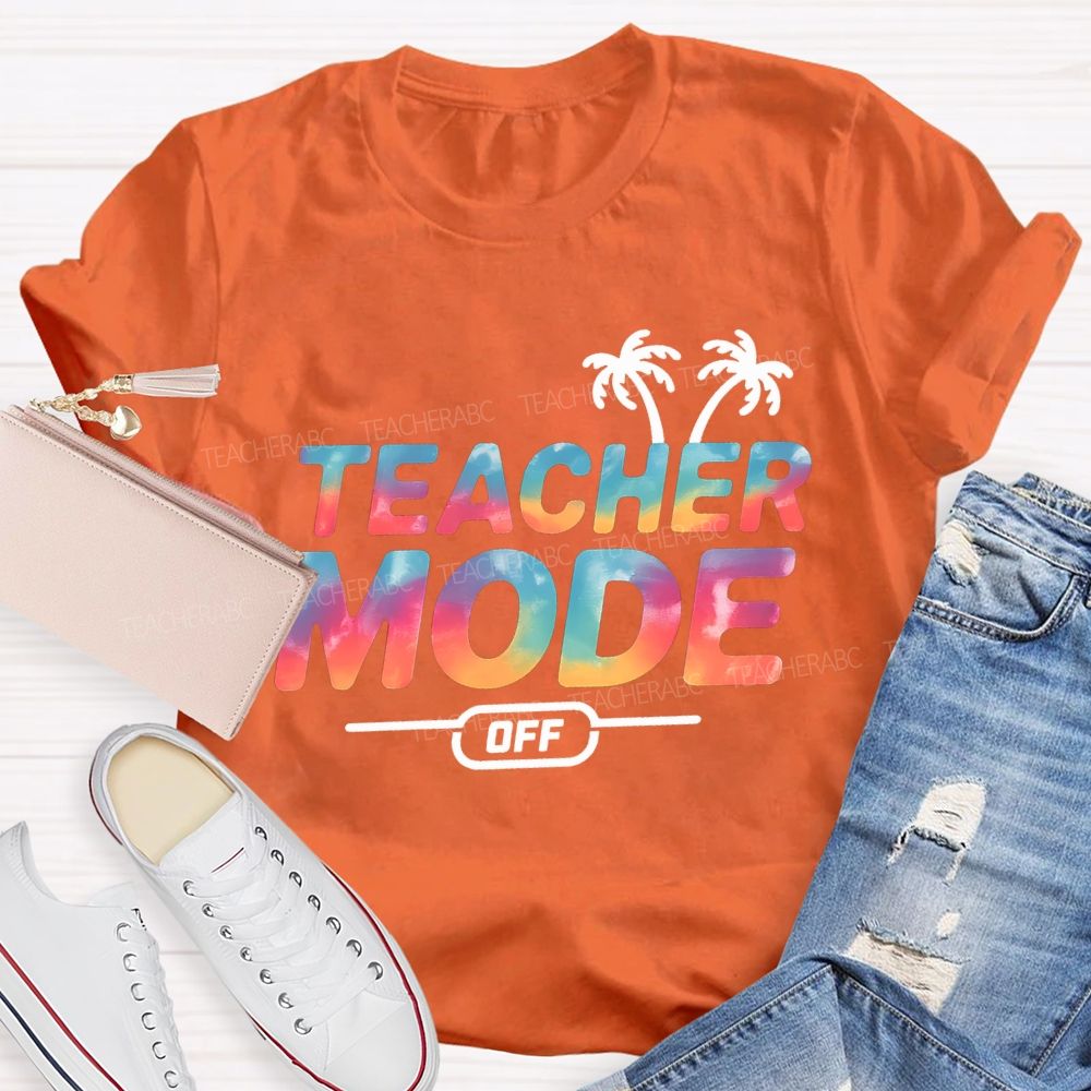Teacher Mode Off And Gradient Font Teacher T-shirt