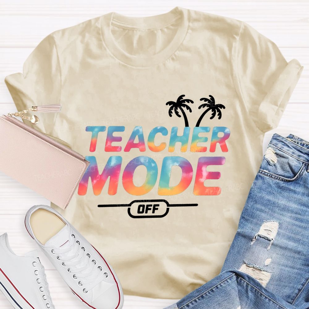 Teacher Mode Off And Gradient Font Teacher T-shirt