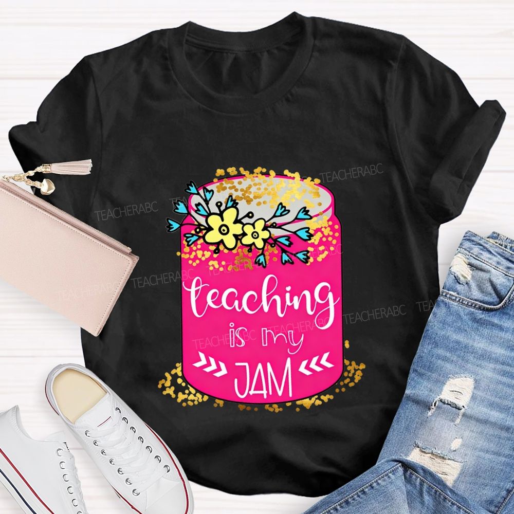 Teaching Is My Jam Teacher T-shirt