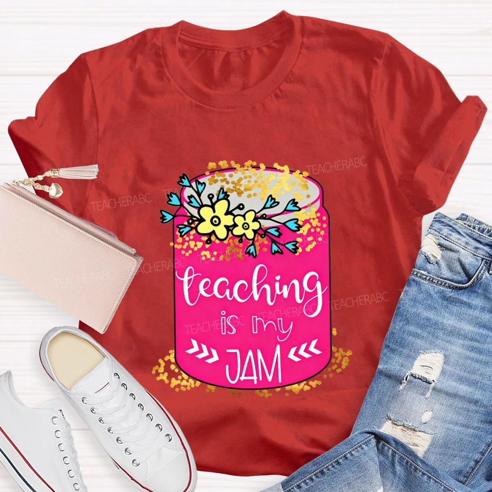 Teaching Is My Jam Teacher T-shirt