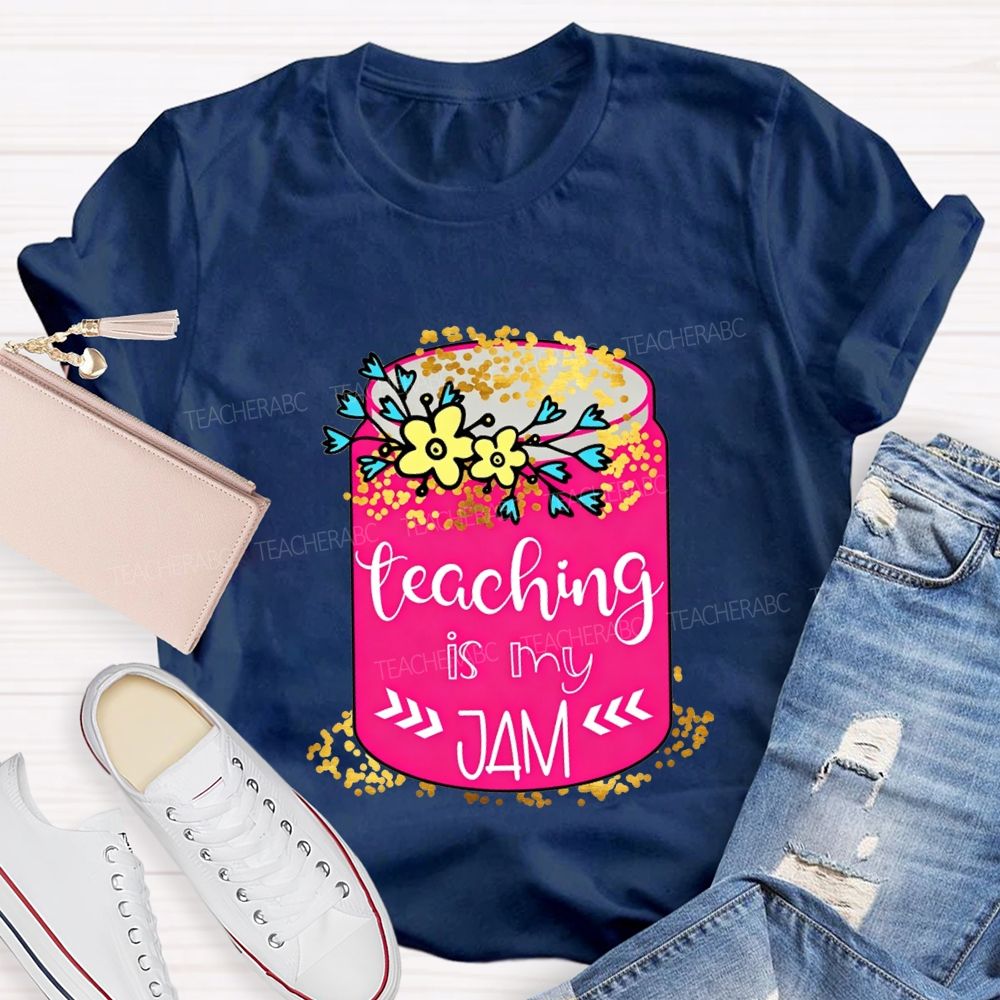 Teaching Is My Jam Teacher T-shirt