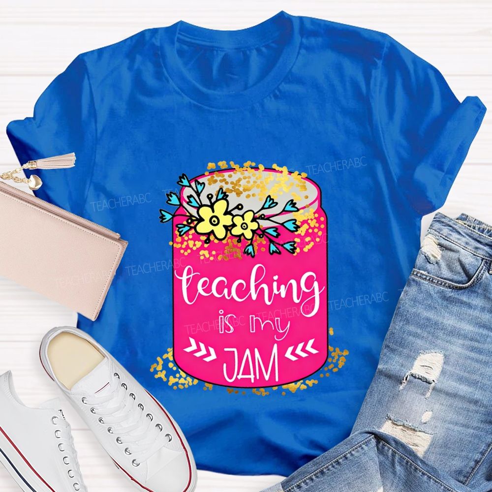 Teaching Is My Jam Teacher T-shirt