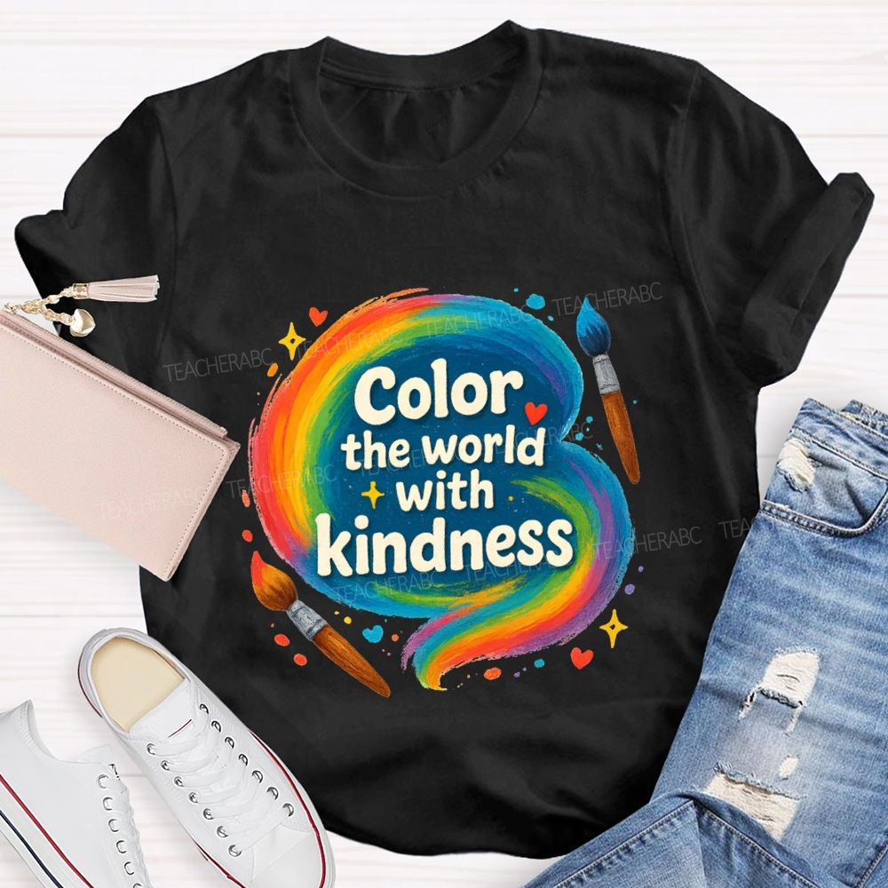 Color The World With Kindness Art Teacher T-shirt