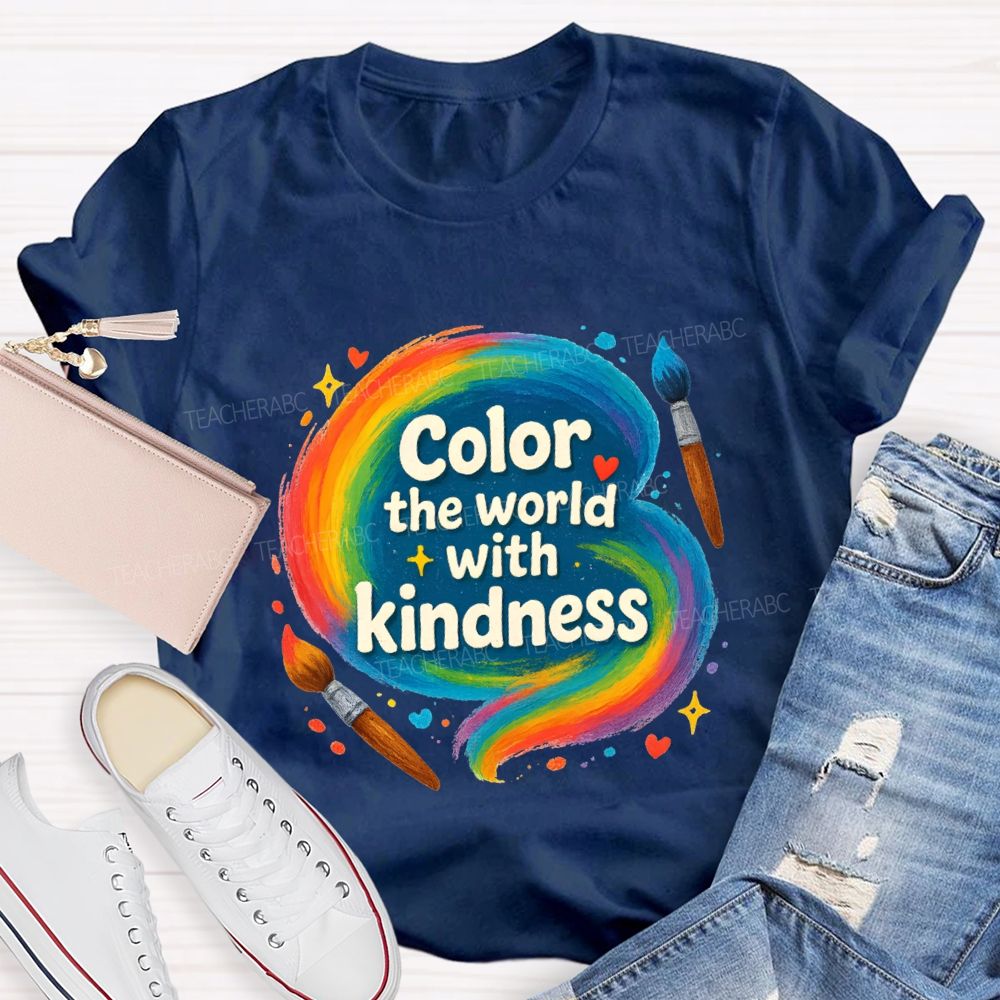 Color The World With Kindness Art Teacher T-shirt