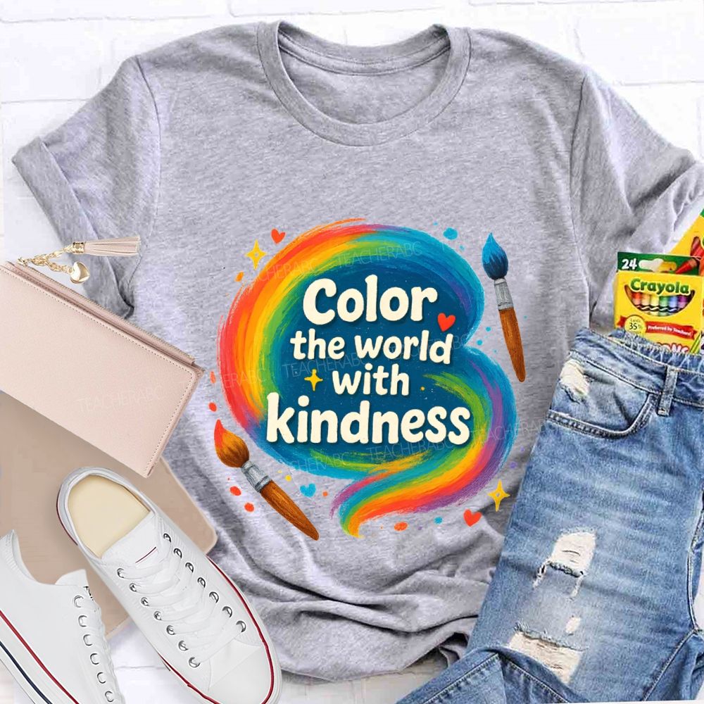 Color The World With Kindness Art Teacher T-shirt