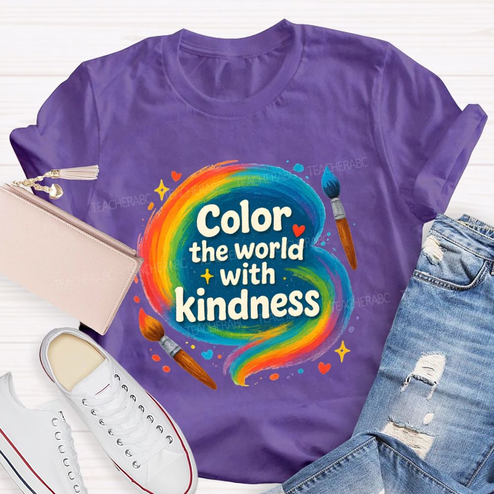 Color The World With Kindness Art Teacher T-shirt