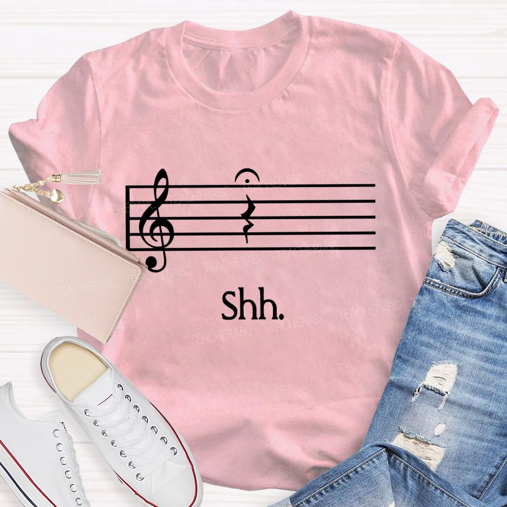 Just Shh And Let The Music Rest In Peace Teacher T-shirt