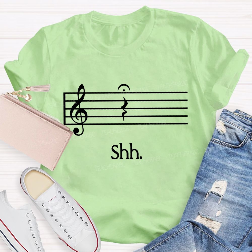 Just Shh And Let The Music Rest In Peace Teacher T-shirt