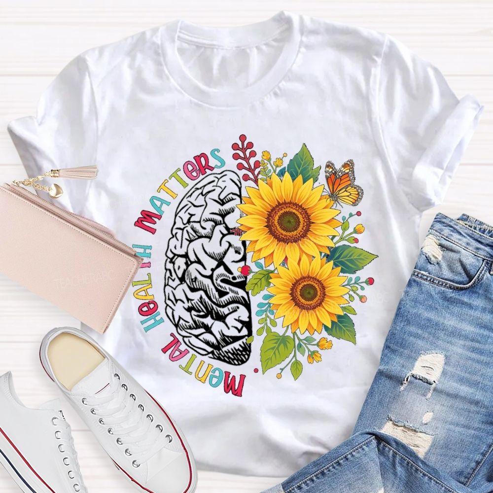 Mental Health Matters Sunflower Butterfly Teacher T-Shirt