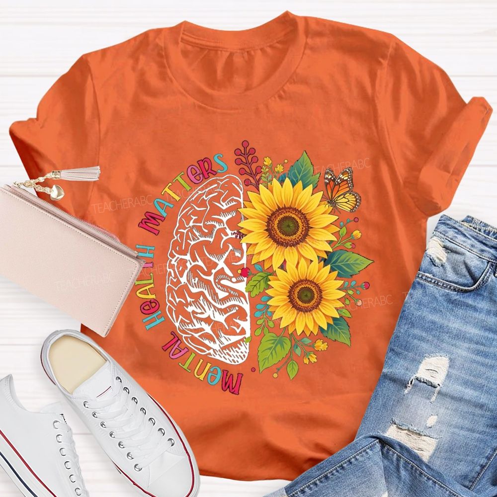 Mental Health Matters Sunflower Butterfly Teacher T-Shirt