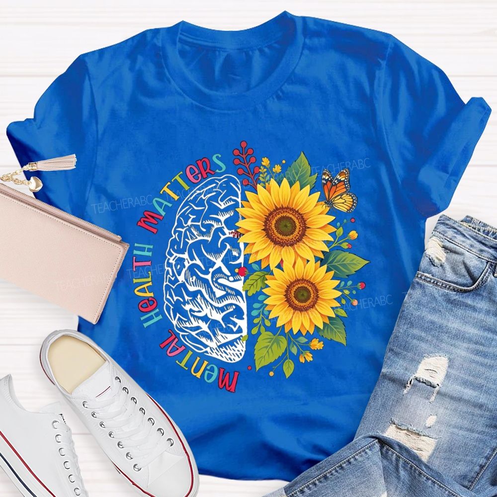Mental Health Matters Sunflower Butterfly Teacher T-Shirt