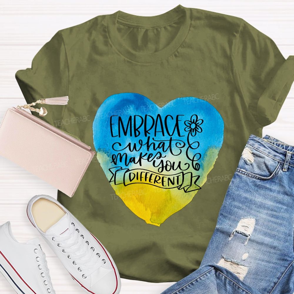 Embrace What Makes You Different Teacher T-shirt