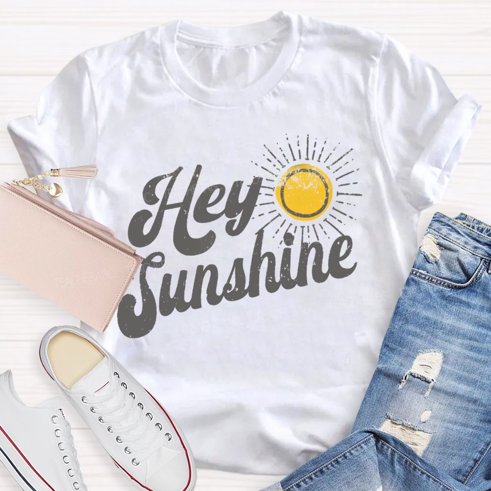 Hey Sunhsine Hey Summer Teacher T-shirt
