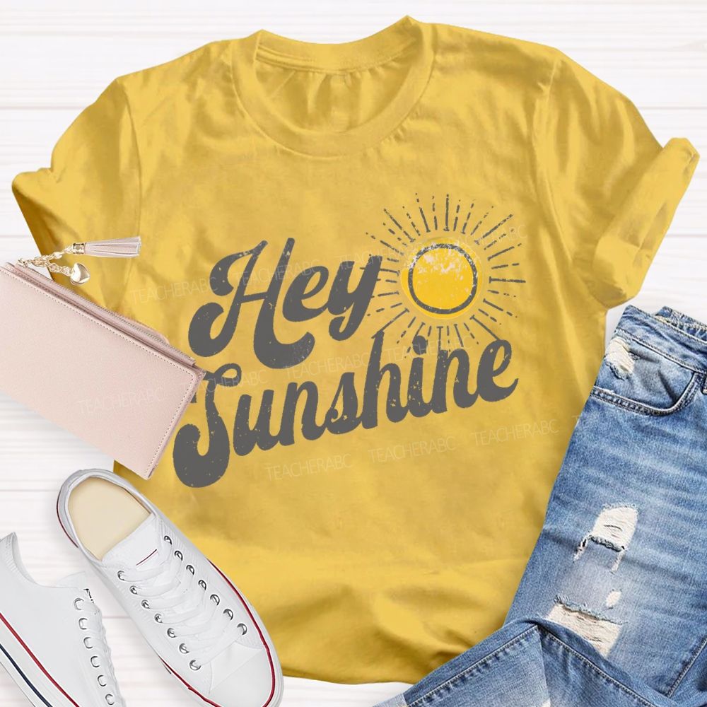 Hey Sunhsine Hey Summer Teacher T-shirt