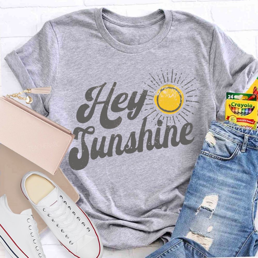 Hey Sunhsine Hey Summer Teacher T-shirt