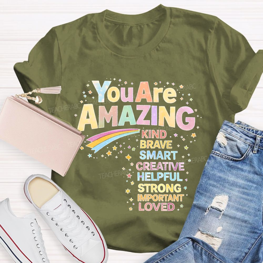 You Are Amazing Kind Brave Smart Colorful Letters Teacher T-shirt