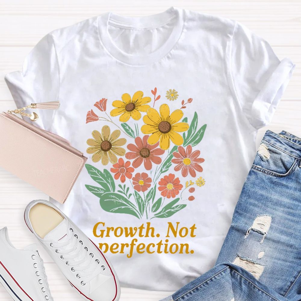 Growth Not Perfection Floral Teacher T-shirt