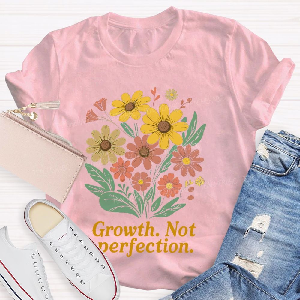 Growth Not Perfection Floral Teacher T-shirt