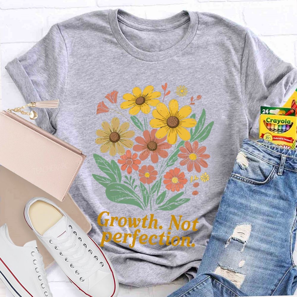 Growth Not Perfection Floral Teacher T-shirt