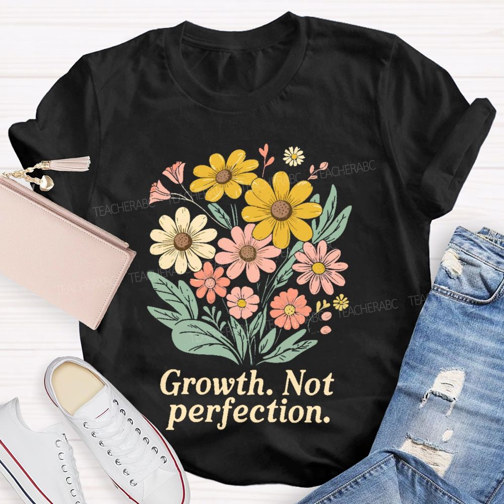 Growth Not Perfection Floral Teacher T-shirt