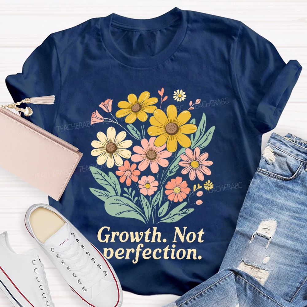 Growth Not Perfection Floral Teacher T-shirt