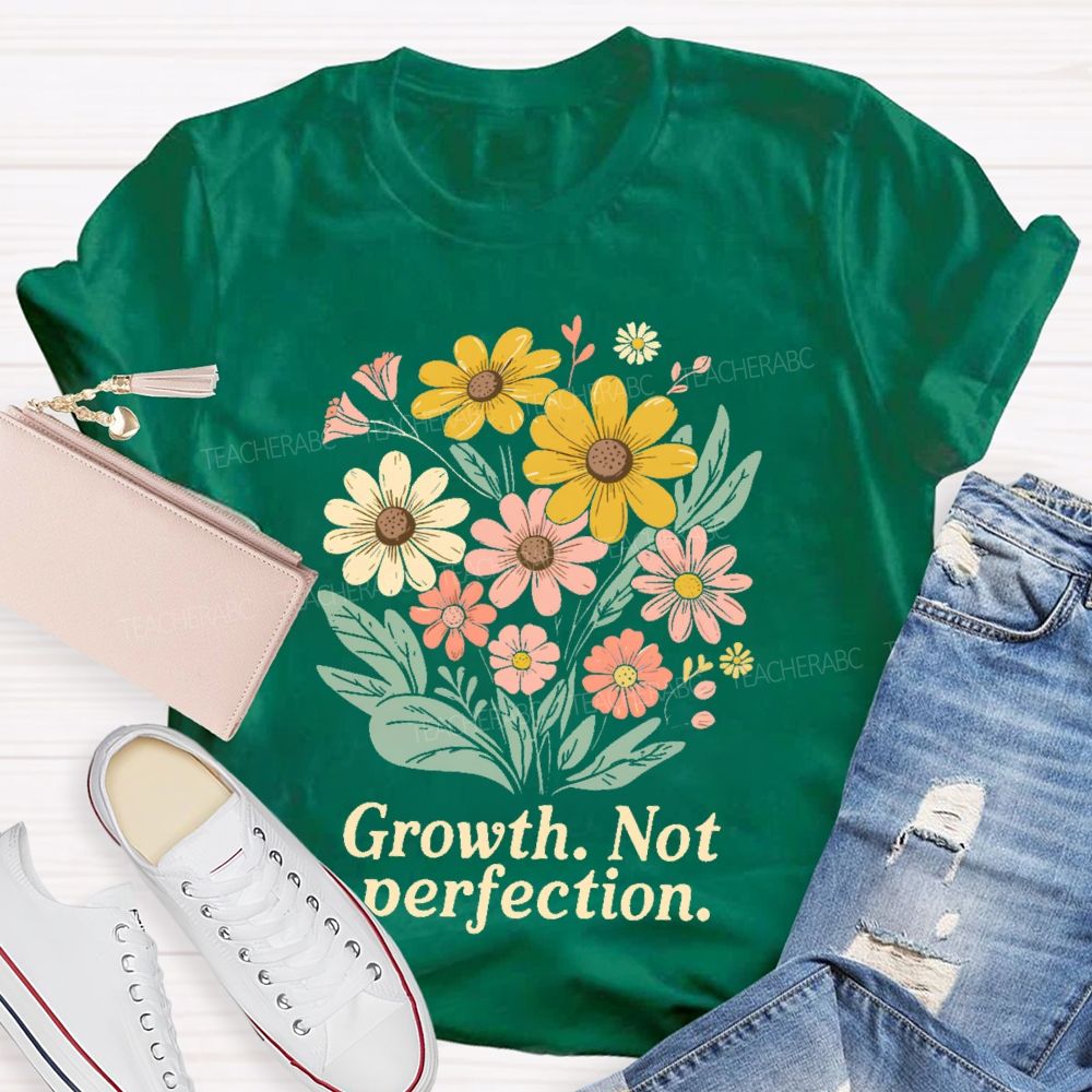 Growth Not Perfection Floral Teacher T-shirt
