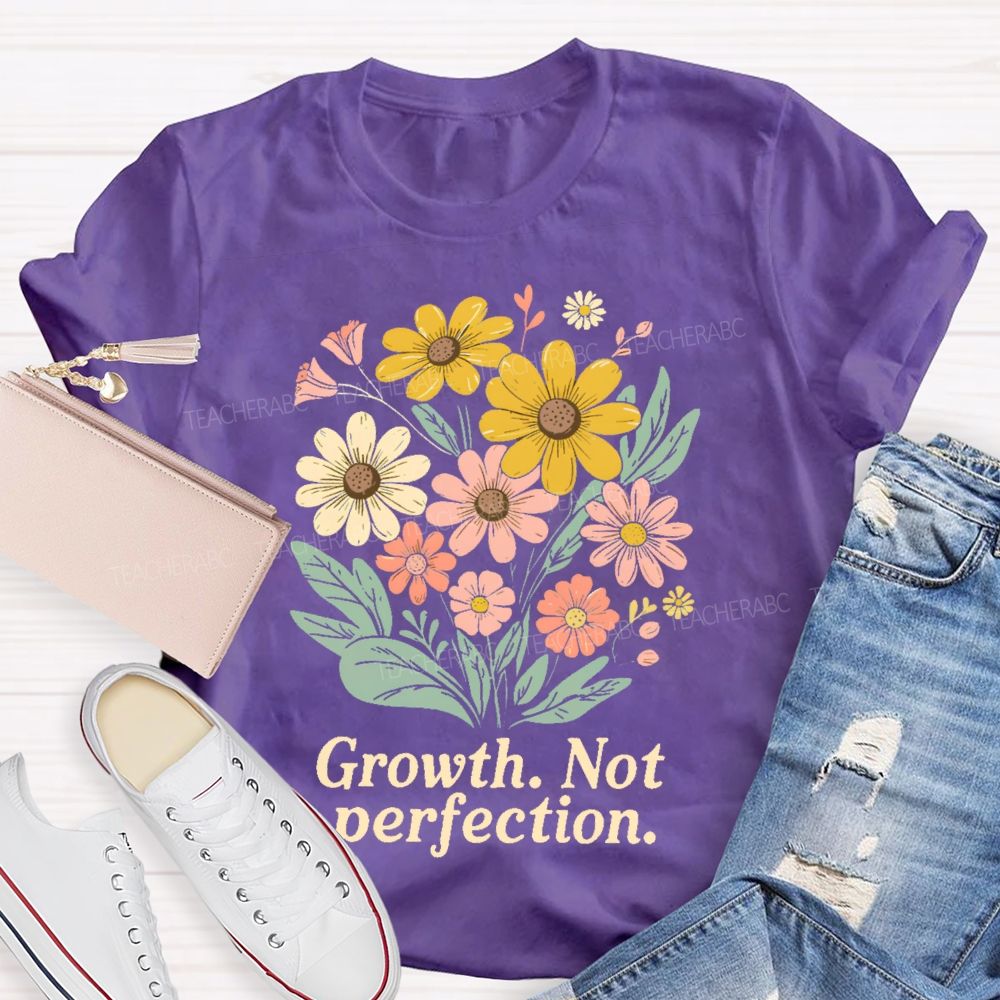Growth Not Perfection Floral Teacher T-shirt