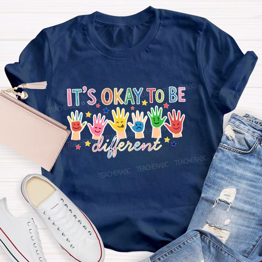 It's Okay To Be Different Graphic Teacher T-shirt