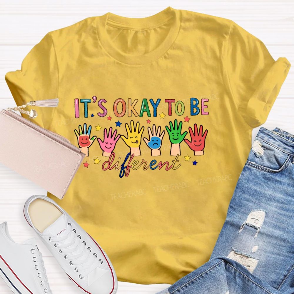 It's Okay To Be Different Graphic Teacher T-shirt