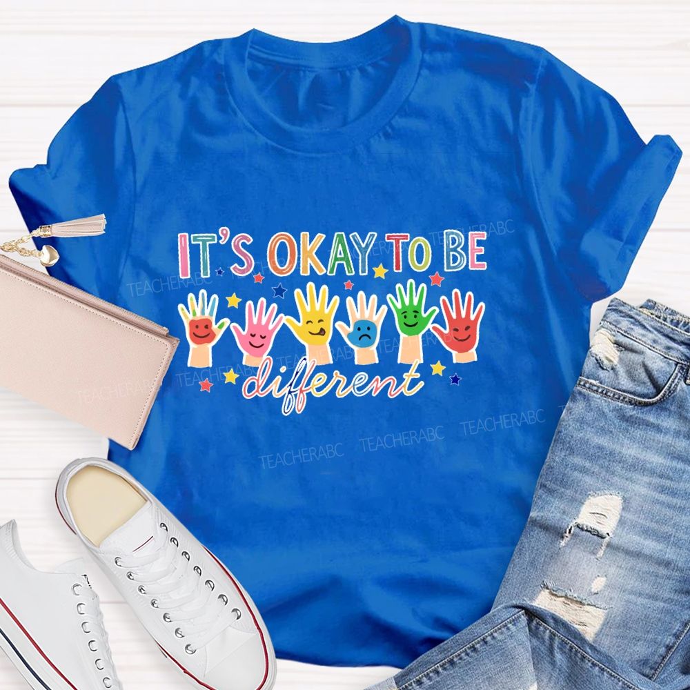 It's Okay To Be Different Graphic Teacher T-shirt