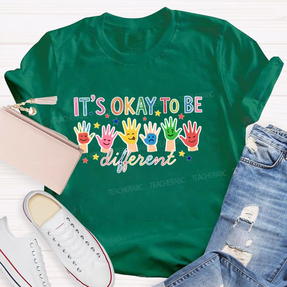 It's Okay To Be Different Graphic Teacher T-shirt