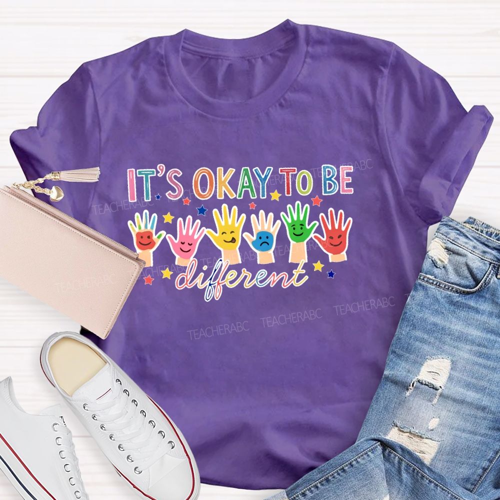 It's Okay To Be Different Graphic Teacher T-shirt