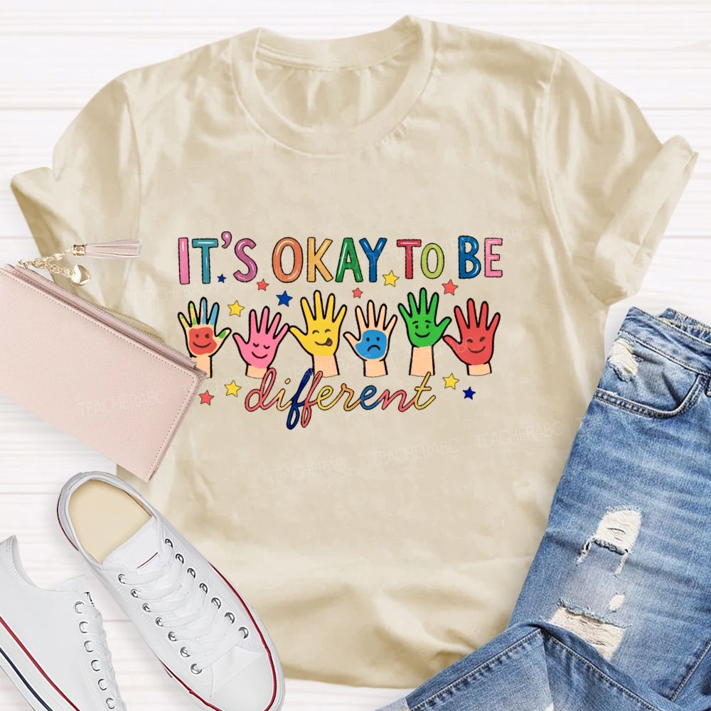 It's Okay To Be Different Graphic Teacher T-shirt