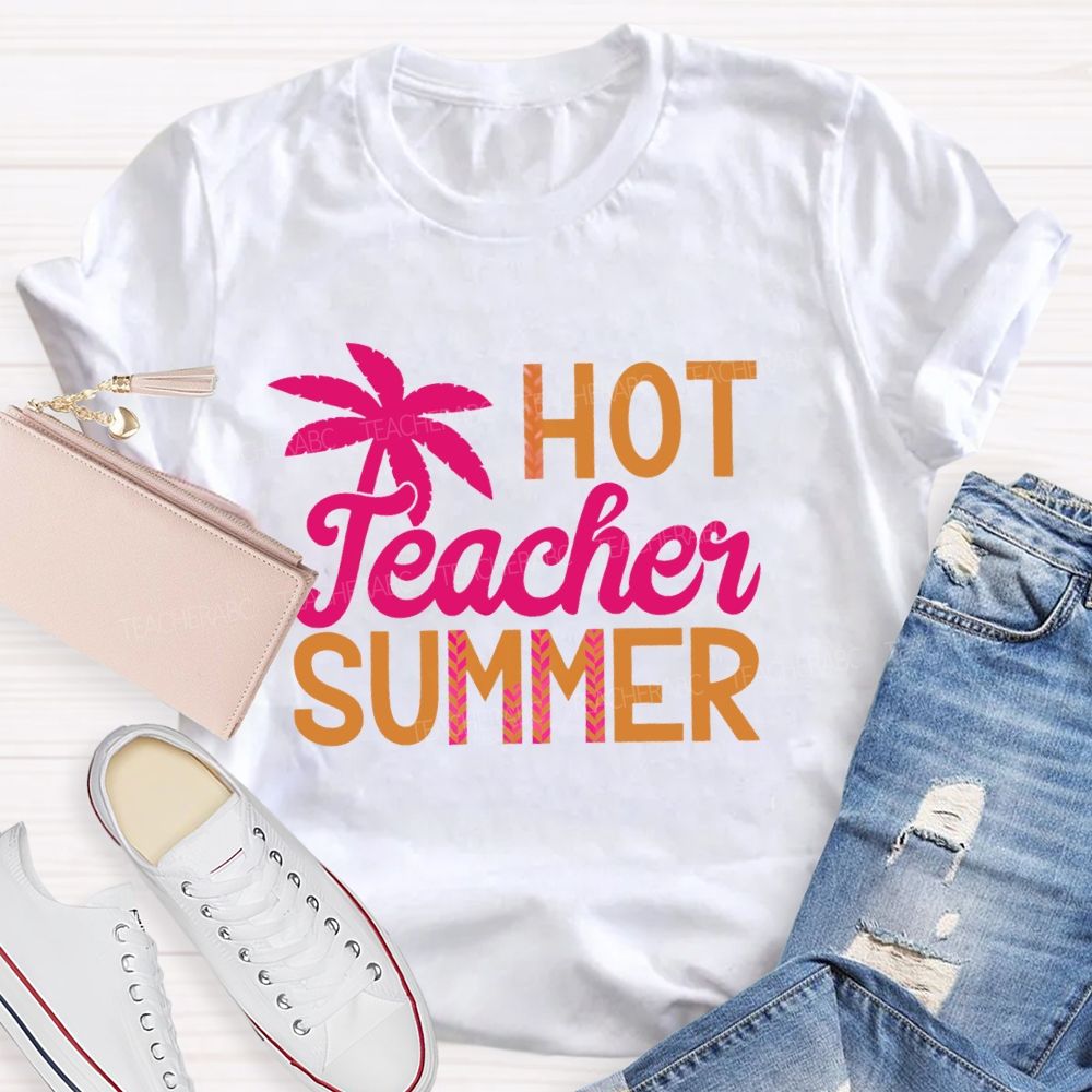 Hot Teacher Summer Colorful Letters Teacher T-shirt