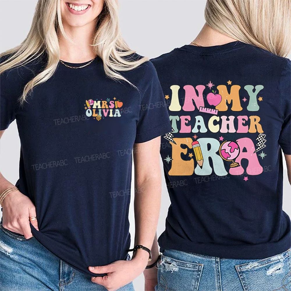 Personalized Name In My Teacher Era Graphic Double Printed T-shirt