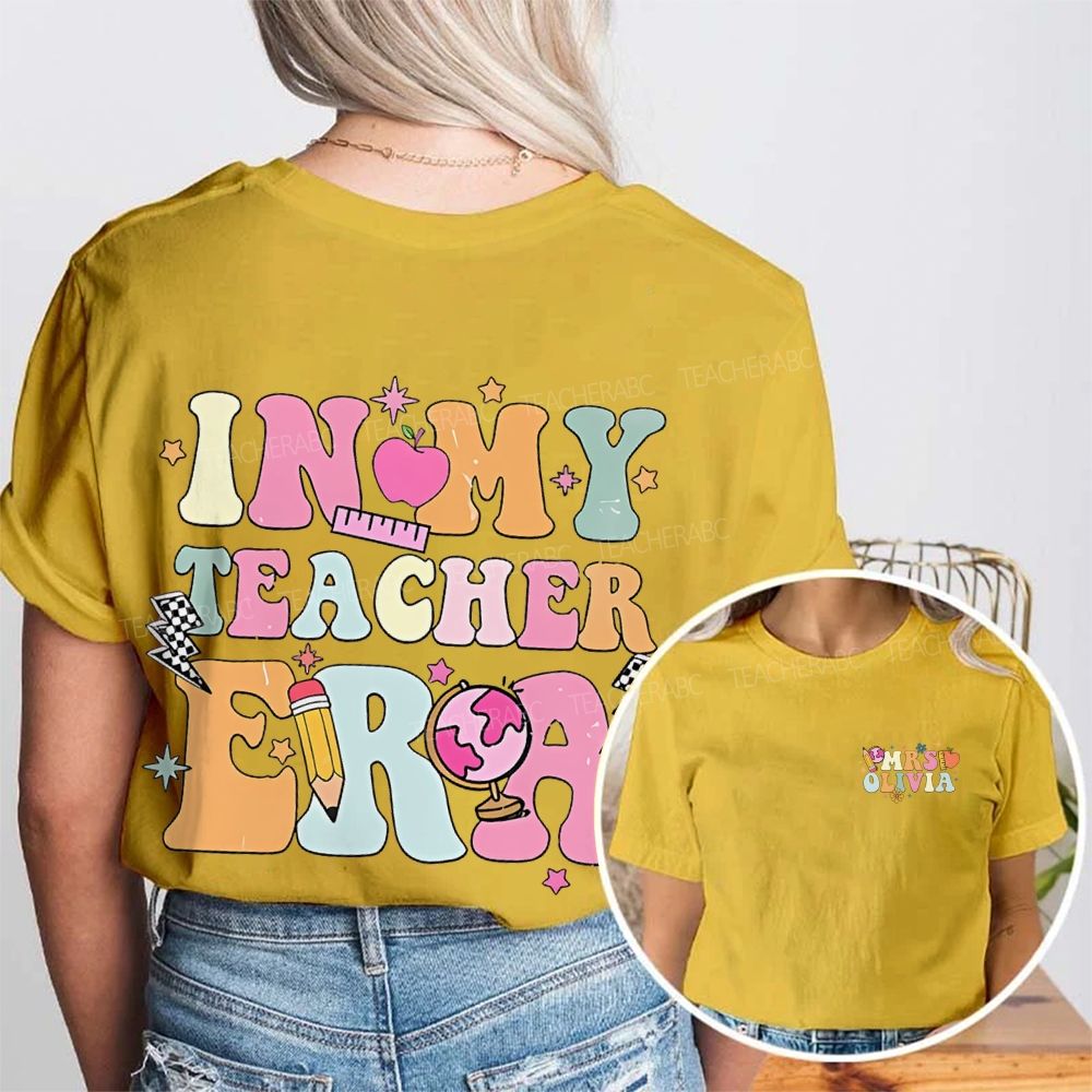 Personalized Name In My Teacher Era Graphic Double Printed T-shirt