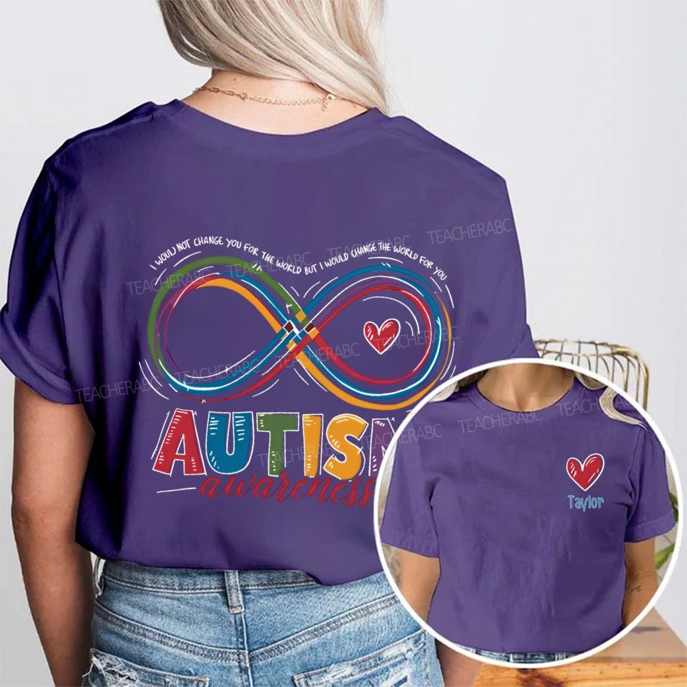 Personalized Name I Would Not Change You For The World But I Would Change The World For You Double Printed T-shirt
