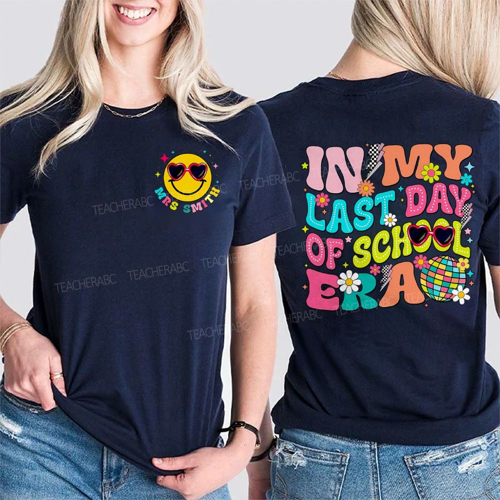 Personalized Name In My Last Day Of School Era Double Printed T-shirt