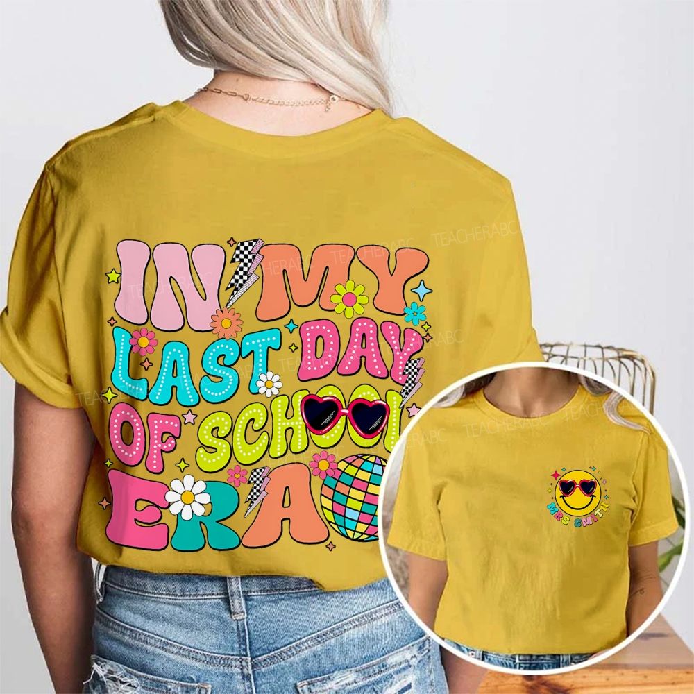 Personalized Name In My Last Day Of School Era Double Printed T-shirt
