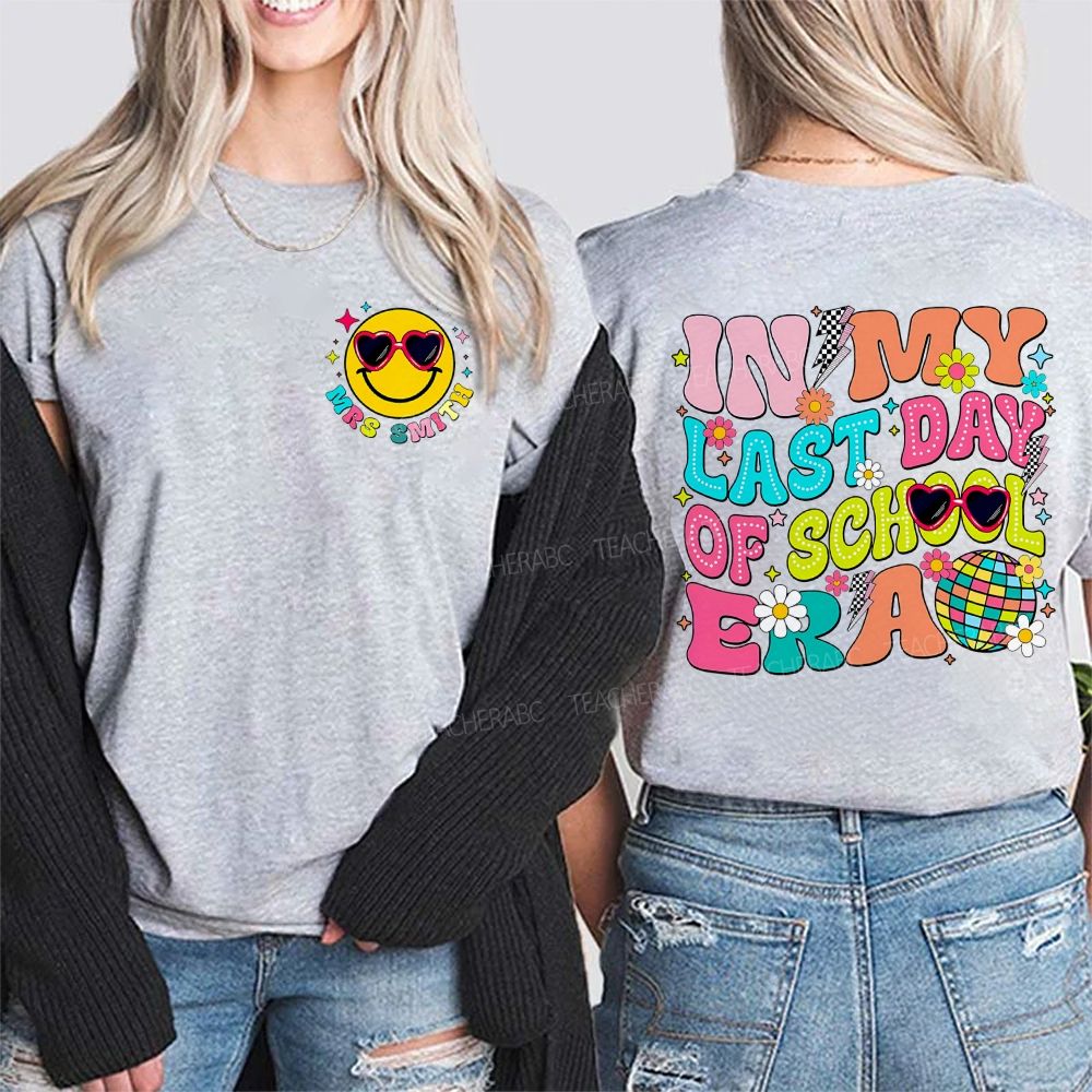 Personalized Name In My Last Day Of School Era Double Printed T-shirt