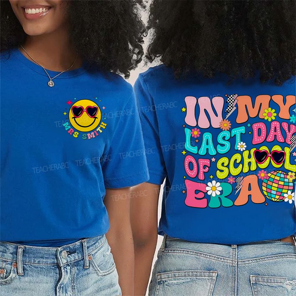 Personalized Name In My Last Day Of School Era Double Printed T-shirt