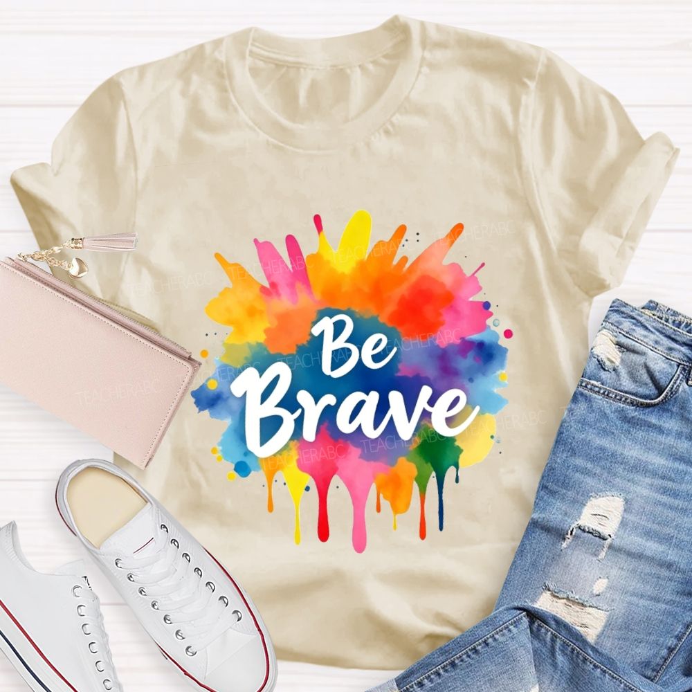 Be Brave Colorful Tie-Dye Print Teacher T-shirt