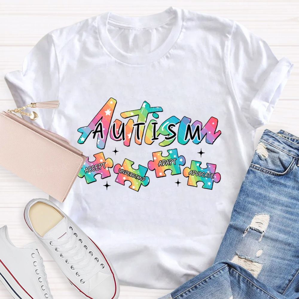 Autism Accept Understand Adapt Advocate Teacher T-shirt