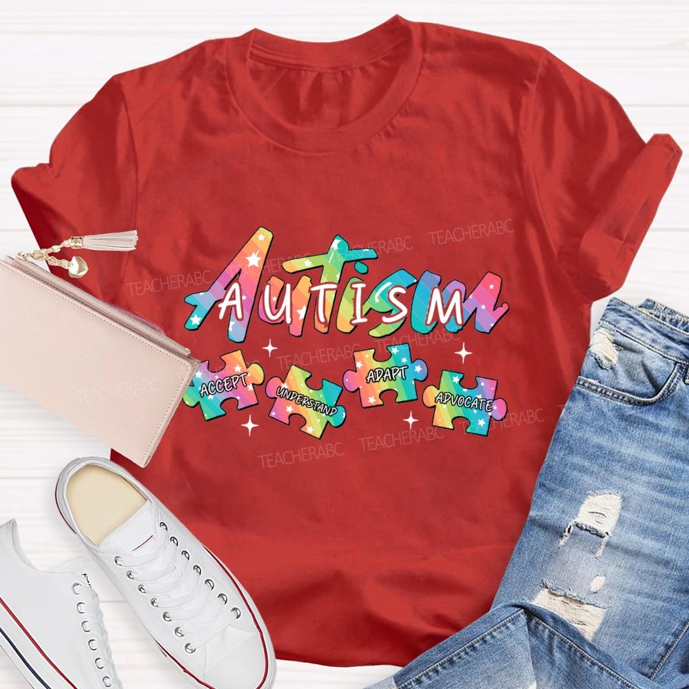Autism Accept Understand Adapt Advocate Teacher T-shirt